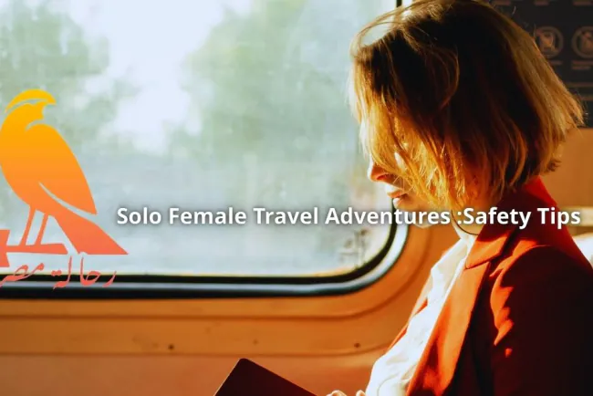 Safeguard Your Solo Female Travel Adventures: Top Tips