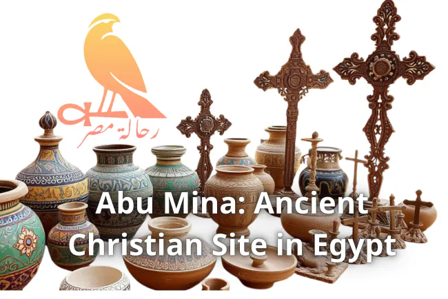 Abu Mina: Ancient Christian Site in Egypt