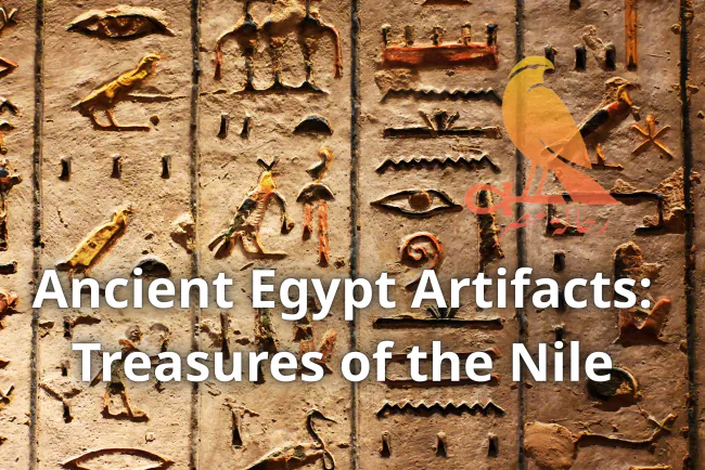 Ancient Egypt Artifacts: Treasures of the Nile