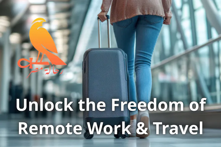Unlock the Freedom of Remote Work & Travel
