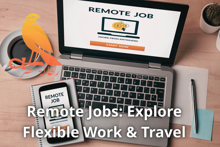 Remote Jobs: Explore Flexible Work & Travel
